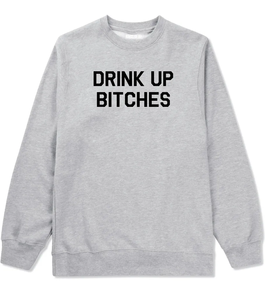 Drink Up Bitches Mens Crewneck Sweatshirt