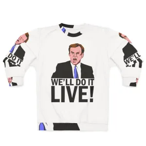 "We'll Do It Live!" Viral Bill O'Reilly Meme Sweatshirt